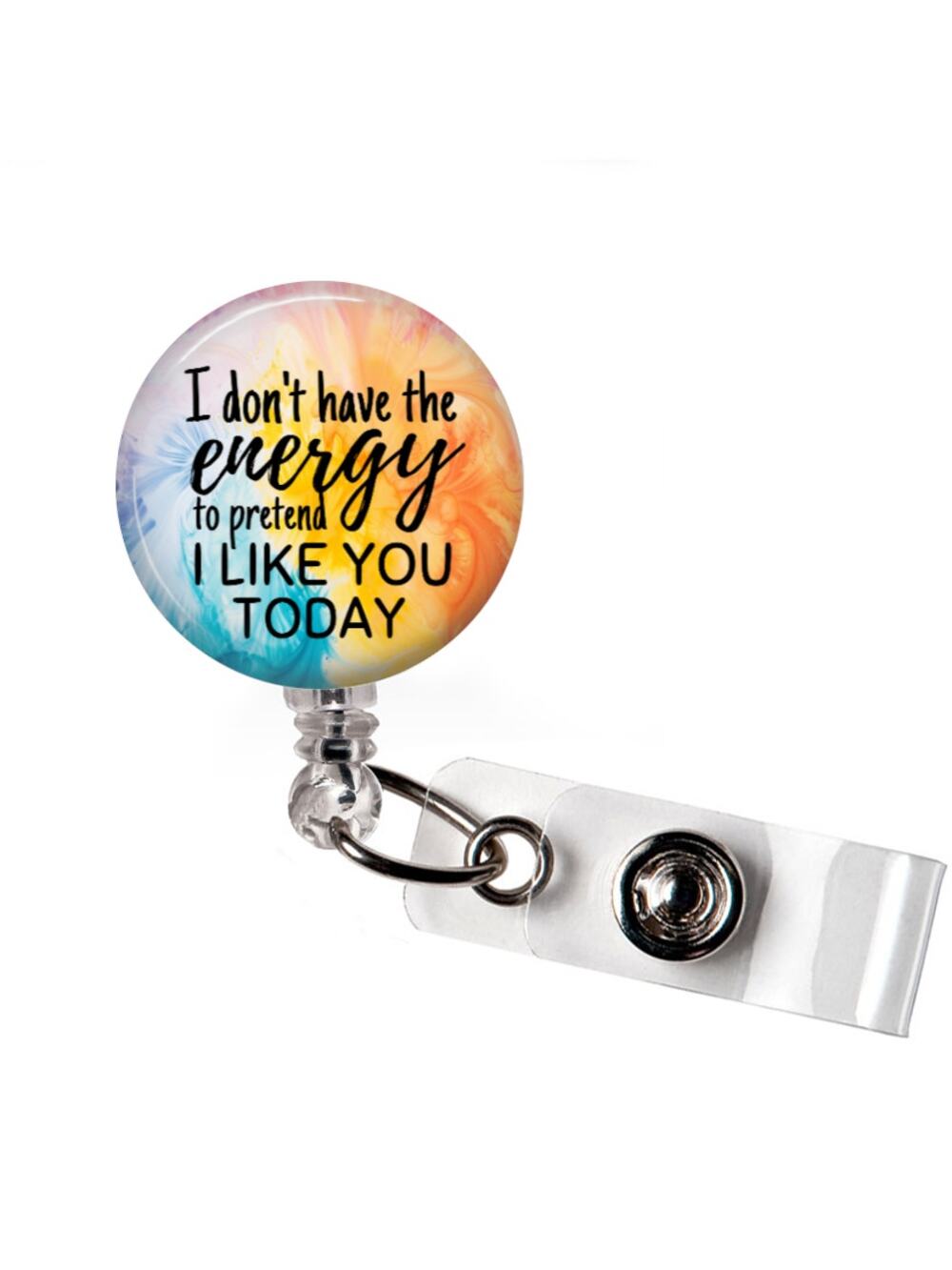 I Don't Have The Energy Badge Reel Sarcastic Gift Retractable ID Holder